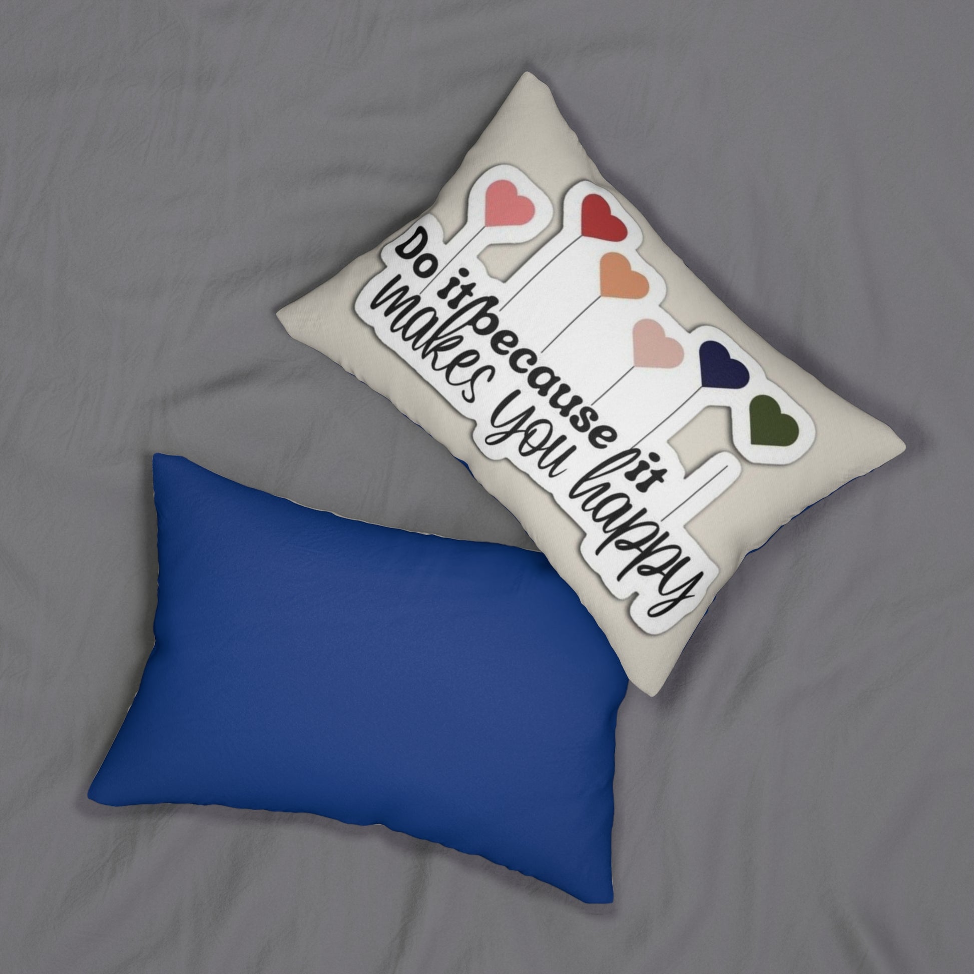 Uplifting Decorative Pillow - Do It Because It Makes You Happy